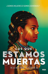 LAS QUE ESTAMOS MUERTAS, SOMOS MUJERES O SOMOS DEMONIOS | Forna Namina | 9788427220218 (Molino)